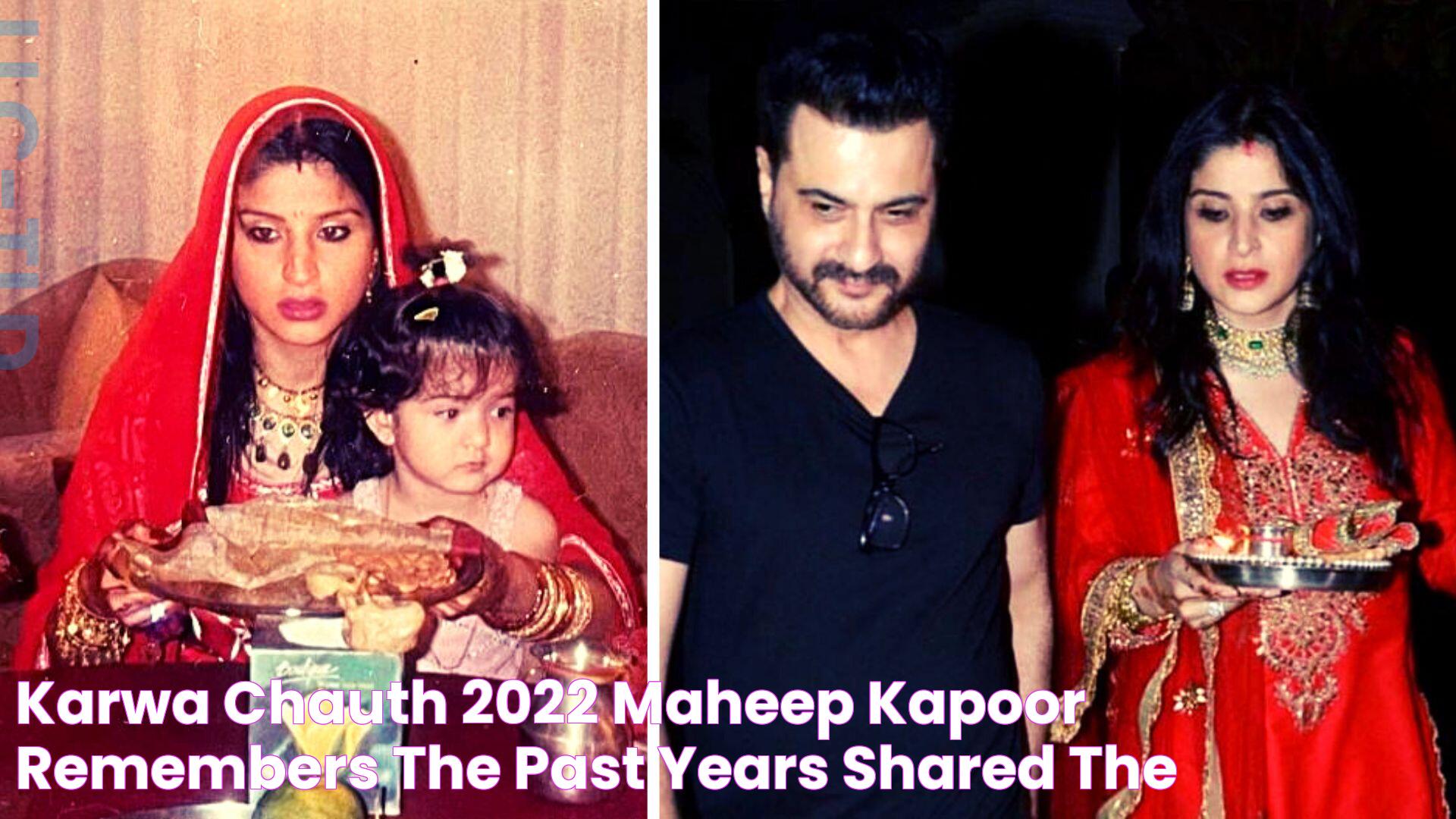 Karwa Chauth 2022 Maheep Kapoor remembers the past years, shared the