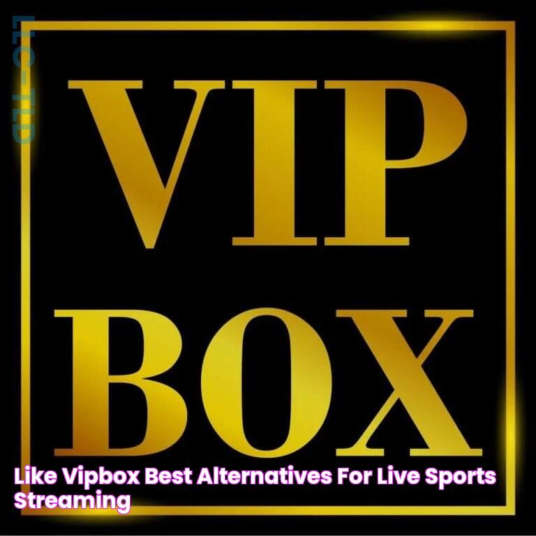 Like VIPBox Best Alternatives for Live Sports Streaming