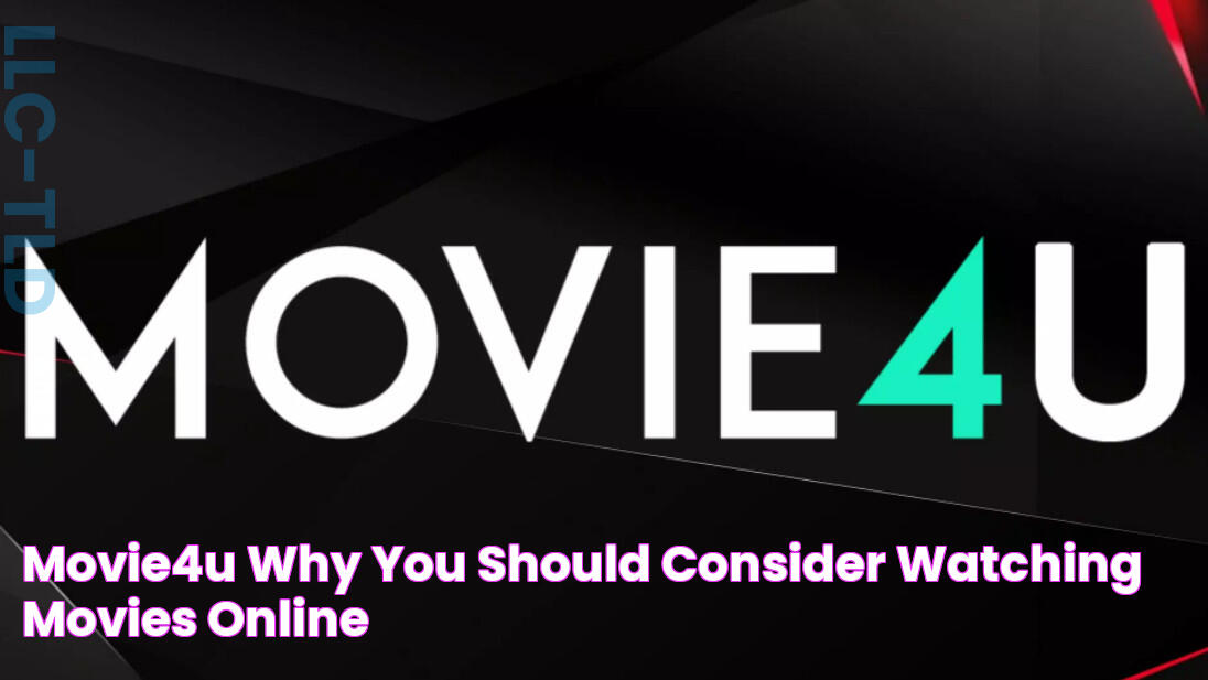 Movie4U Why You Should Consider Watching Movies Online?