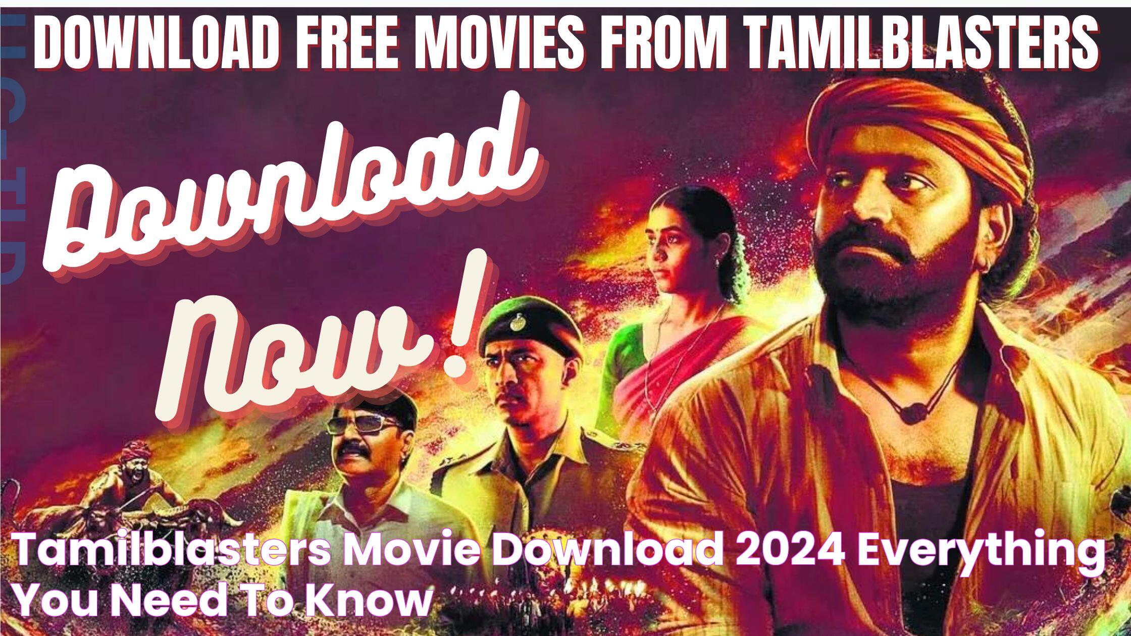 Tamilblasters Movie Download 2024 Everything You Need To Know