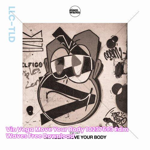 Vin Vega Move Your Body [10237693] EDM Waves Free Download