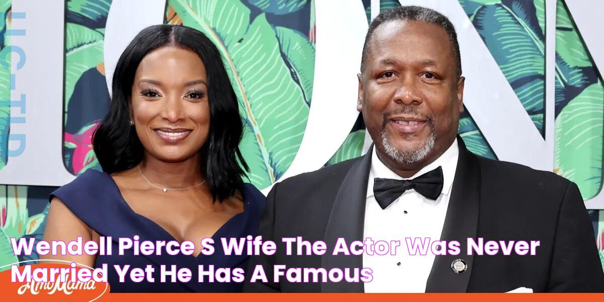 Wendell Pierce Wife: An Insight Into His Marital Life