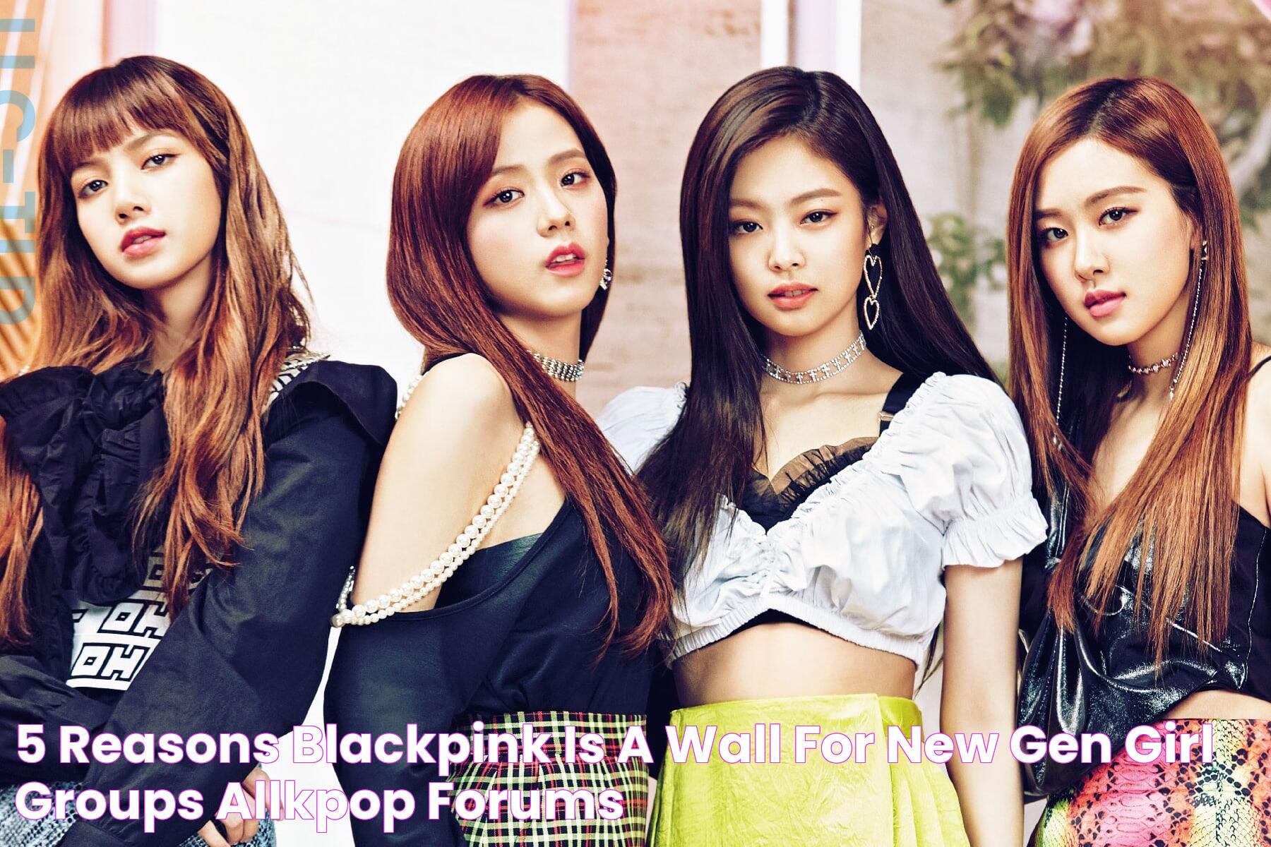 Ultimate Guide To BLACKPINK Members