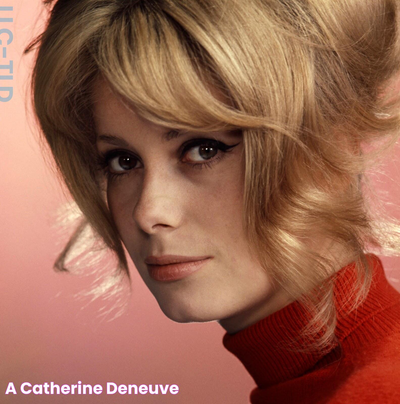 The Enigma Of Catherine Deneuve: Timeless Icon Of French Cinema