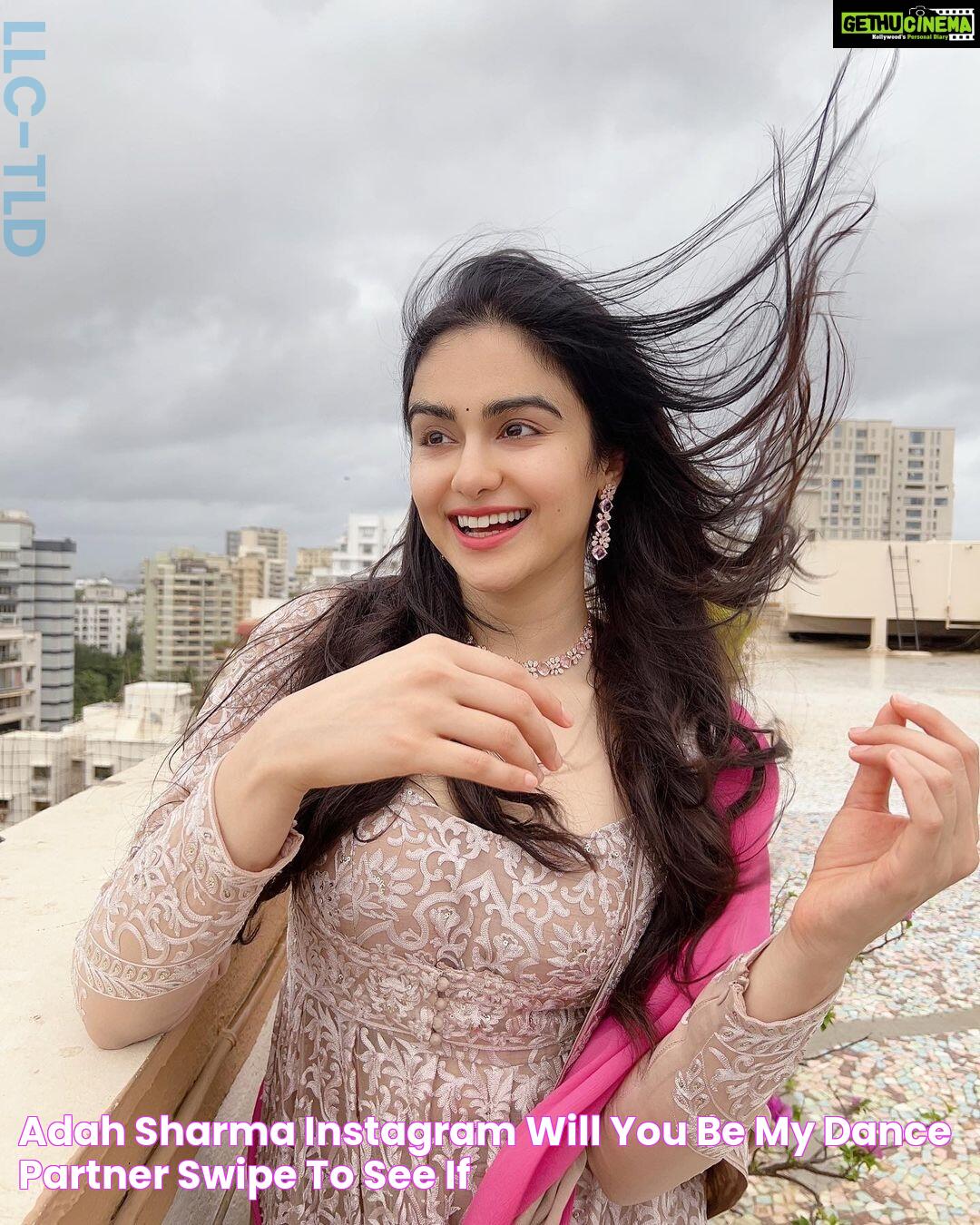 Adah Sharma Instagram Will you be my dance partner ? SWIPE to see if