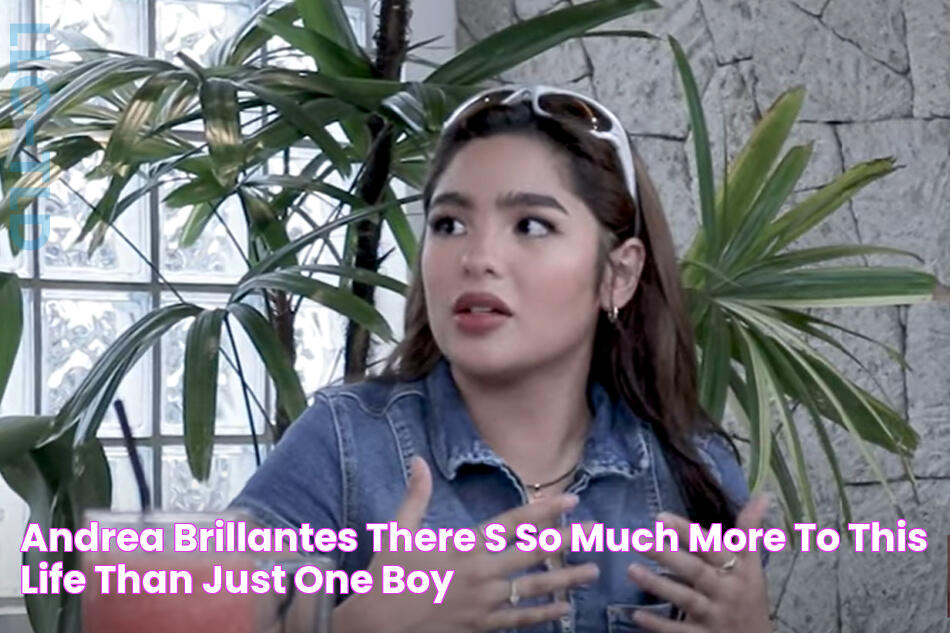 Andrea Brillantes 'There's so much more to this life than just one boy