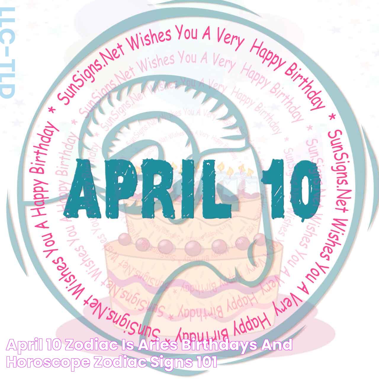 April 10 Zodiac Is Aries, Birthdays And Horoscope Zodiac Signs 101