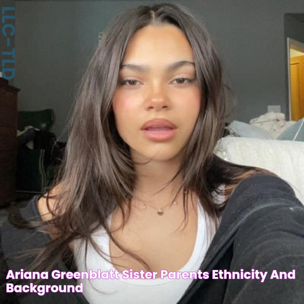 Ariana Greenblatt Sister Parents Ethnicity And Background