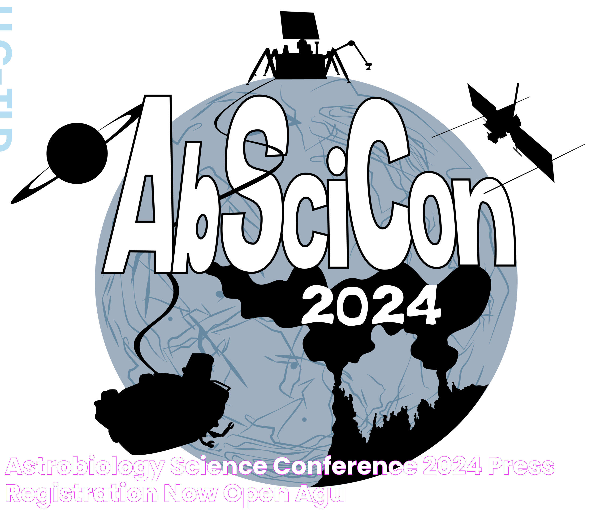 Astrobiology Science Conference 2024 press registration now open AGU