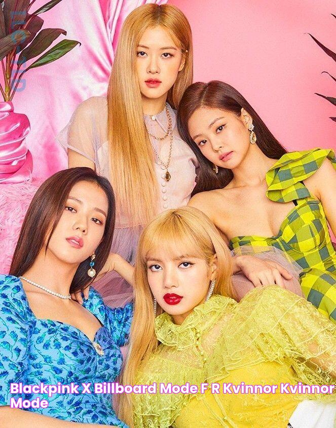 BLACKPINK X Billboard Mode för kvinnor, Kvinnor, Mode