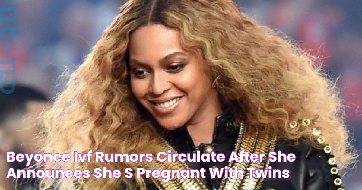 Beyonce IVF: A Journey To Motherhood