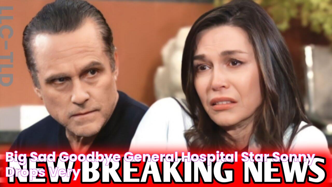 Big Sad Goodbye !! General Hospital star Sonny drops !! Very