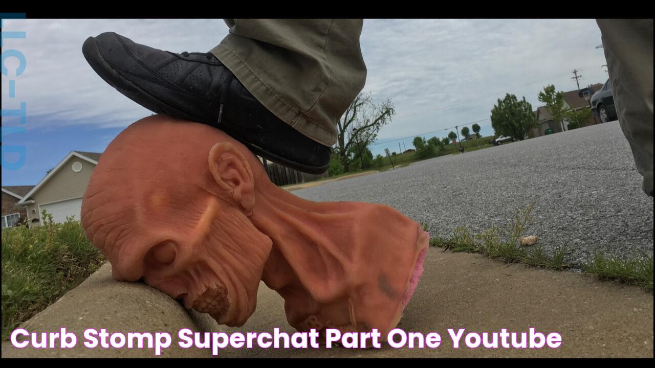 Curb Stomp Superchat! PART ONE YouTube