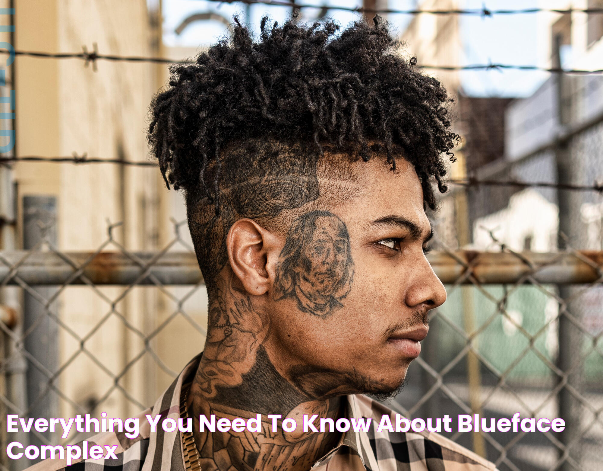 Everything You Need to Know About Blueface Complex