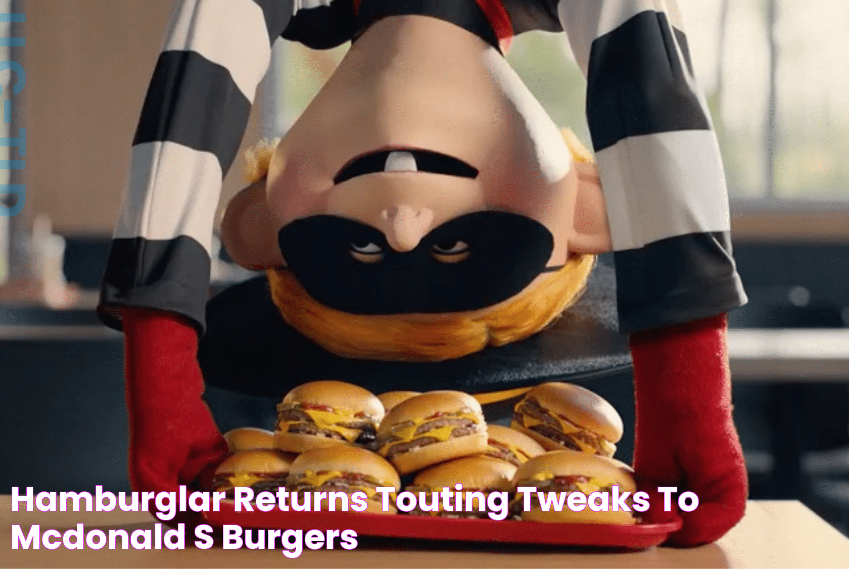 Hamburglar Returns, Touting Tweaks to McDonald’s Burgers