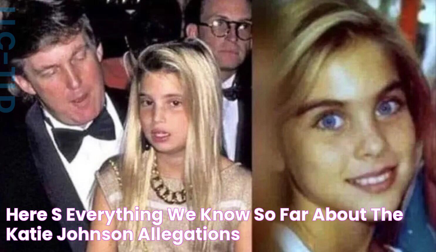 Here's Everything We Know So Far About the 'Katie Johnson' Allegations