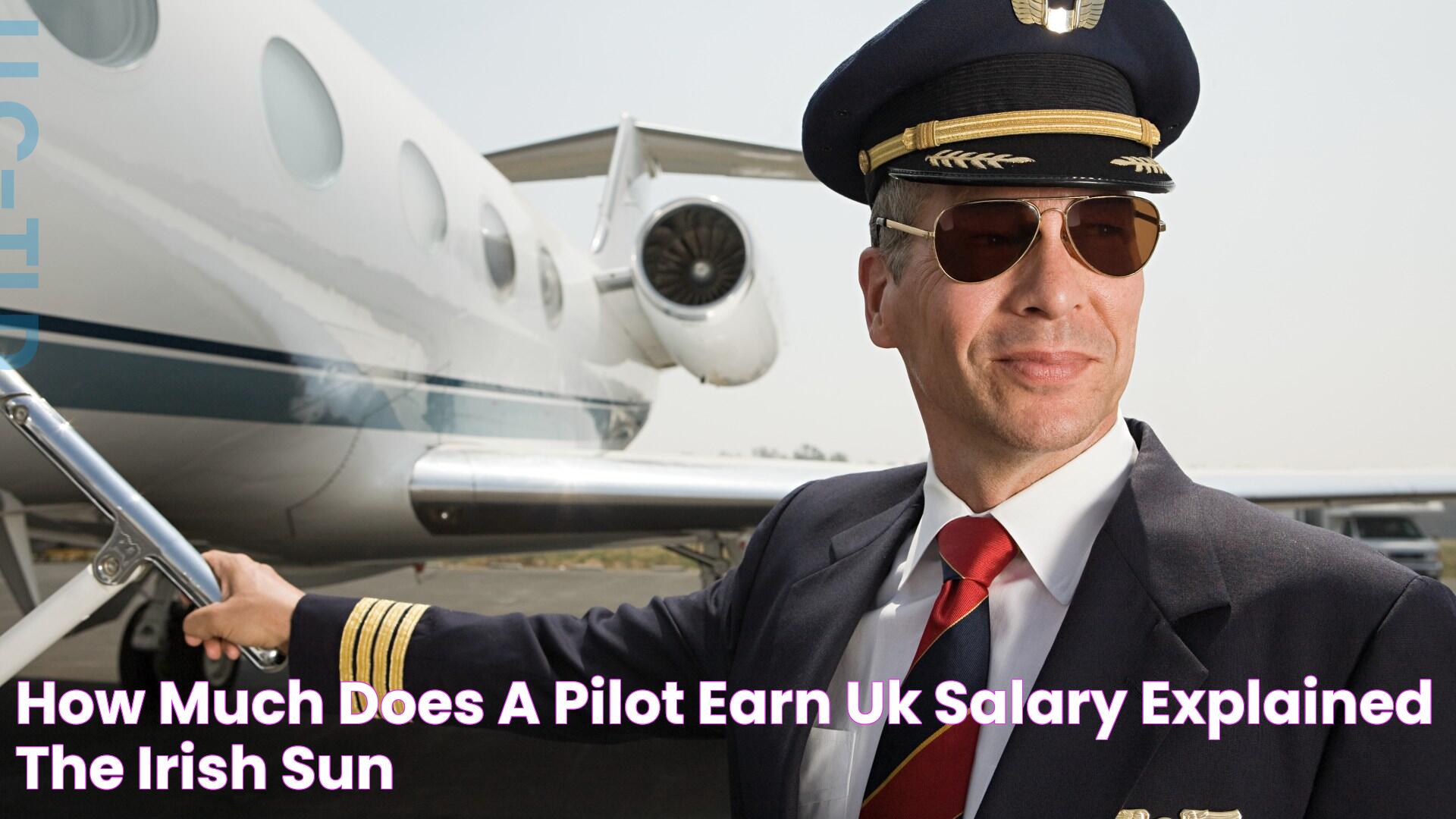 How much does a pilot earn? UK salary explained The Irish Sun