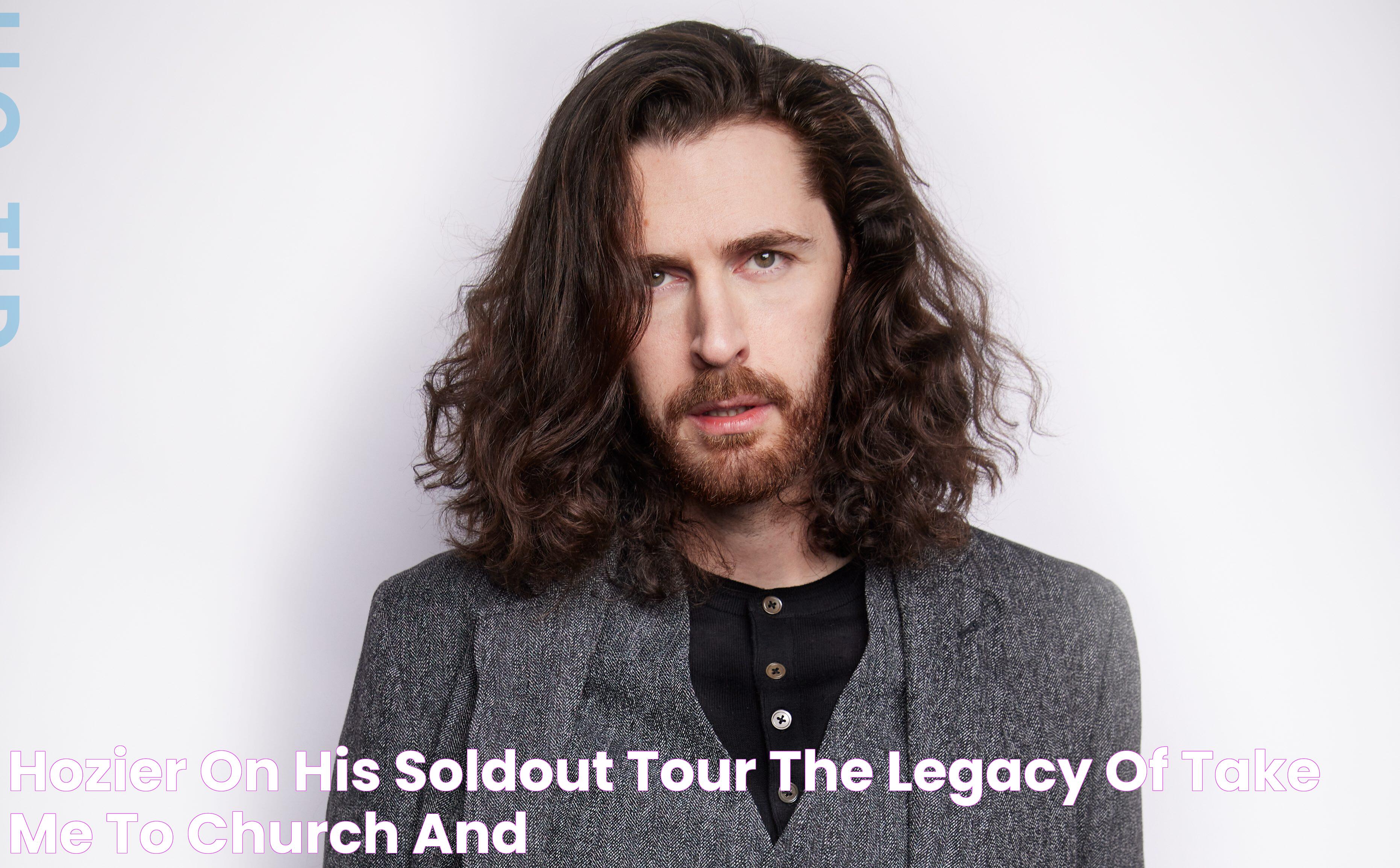 Hozier on His SoldOut Tour, the Legacy of 'Take Me to Church' and