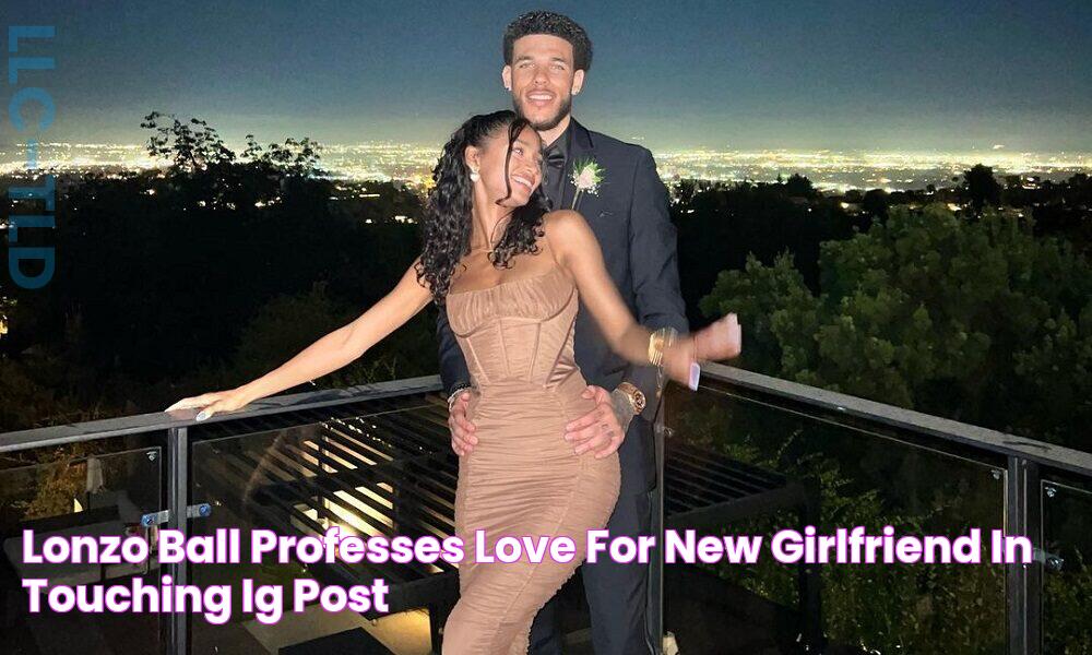 Lonzo Ball professes love for new girlfriend in touching IG post