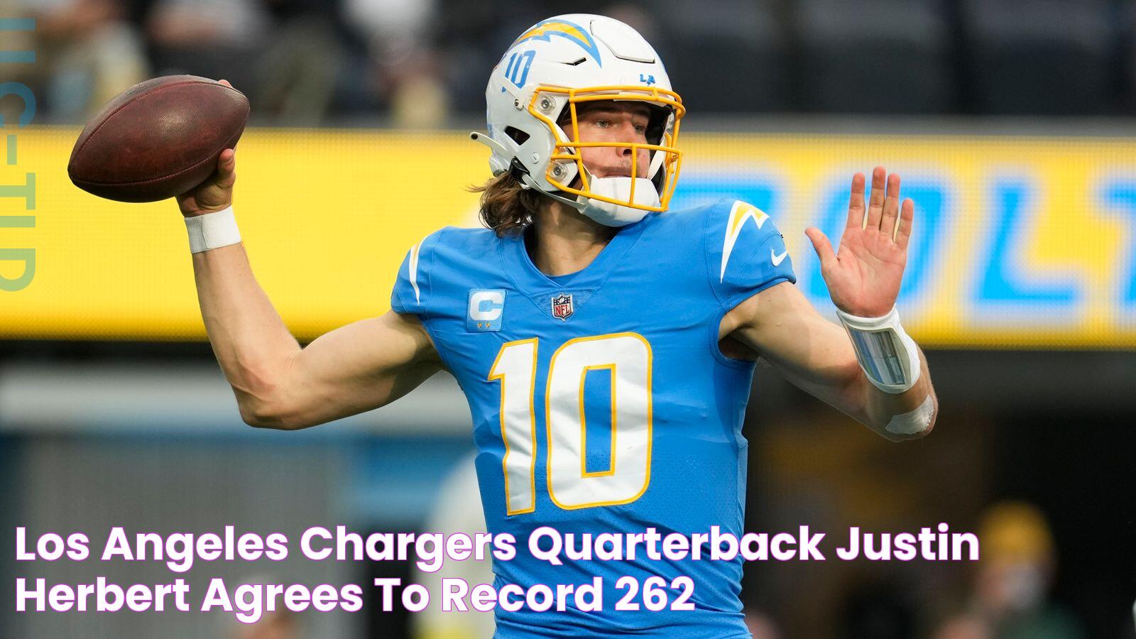 Los Angeles Chargers quarterback Justin Herbert agrees to record 262