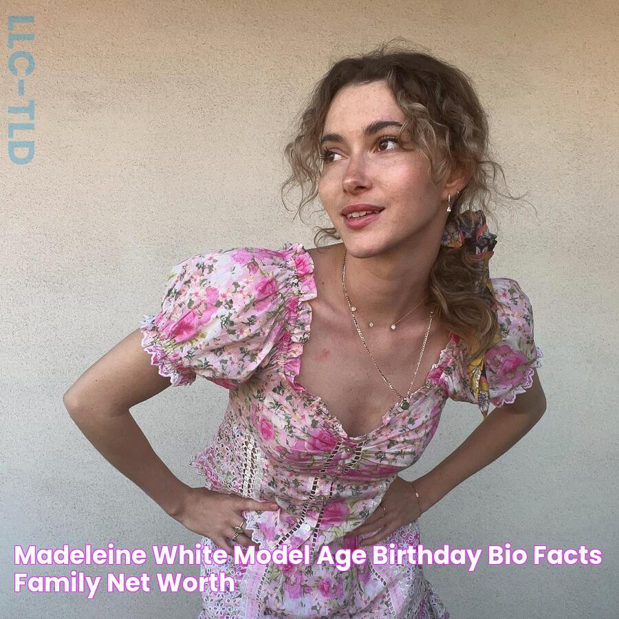 Madeleine White (Model) Age, Birthday, Bio, Facts, Family, Net Worth