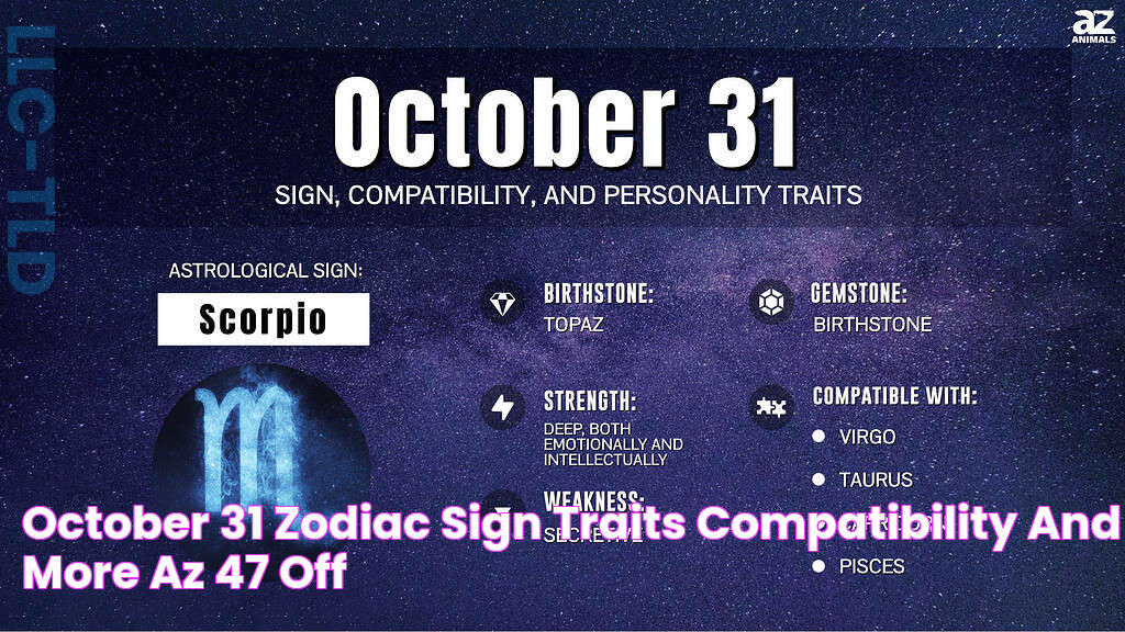 October 31 Zodiac Sign, Traits, Compatibility And More AZ, 47 OFF