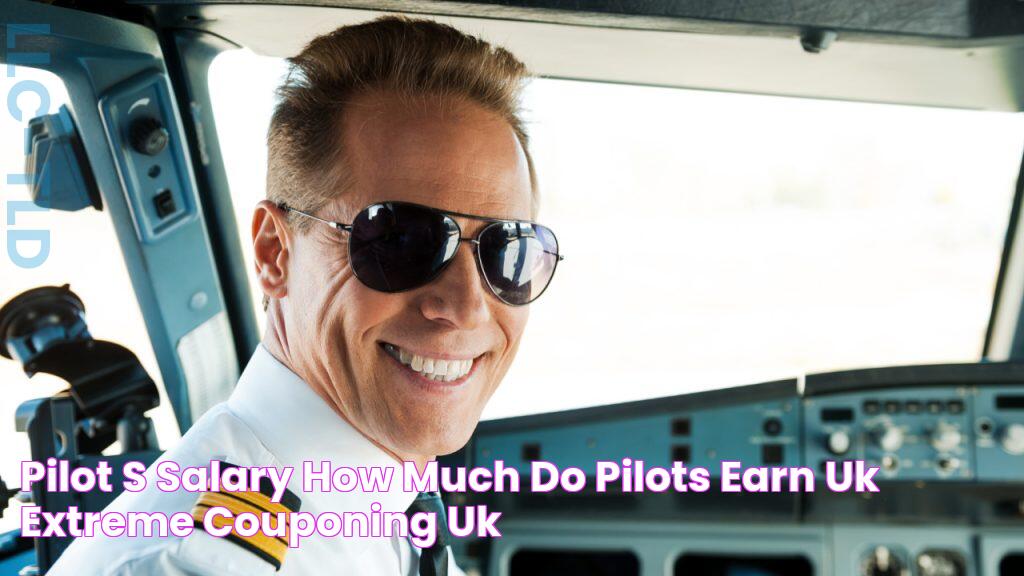 Uncover The Earning Power: How Much Do Pilots Make In The UK?