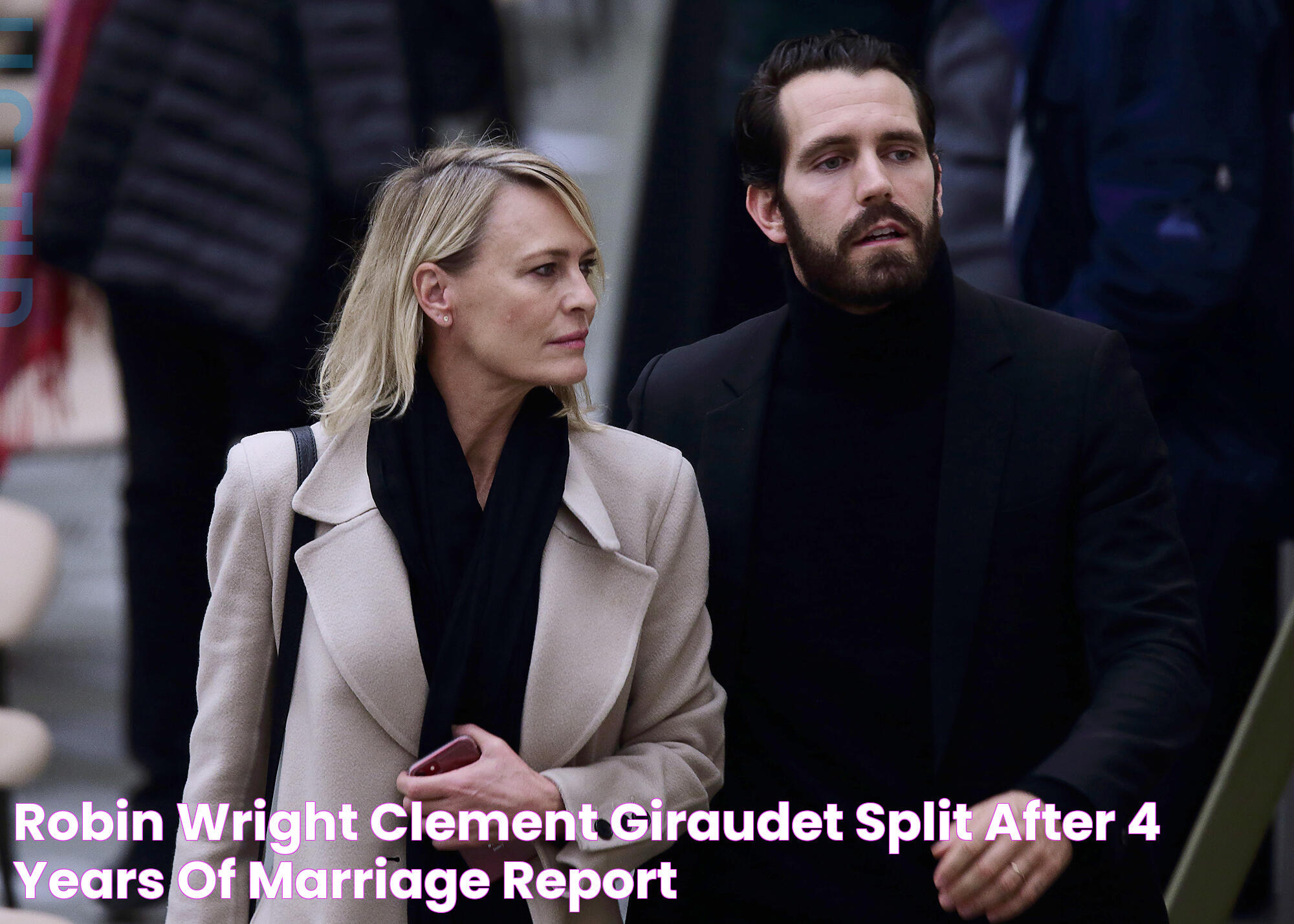 Robin Wright, Clement Giraudet Split After 4 Years of Marriage Report