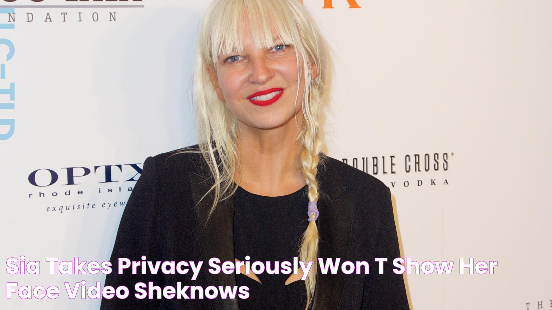 Why Sia Hides Her Face: Uncover The Mystery Behind The Enigma