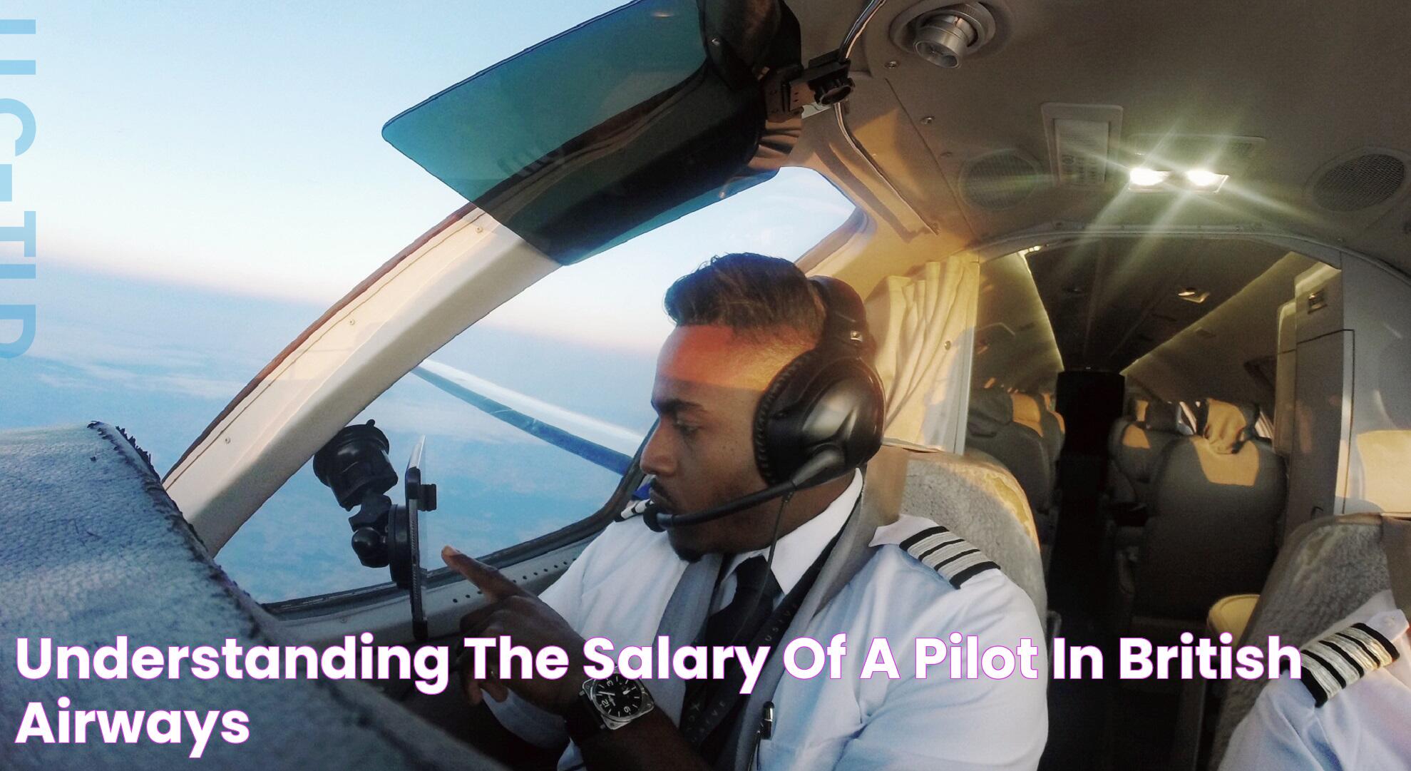 Understanding The Salary Of A Pilot In British Airways