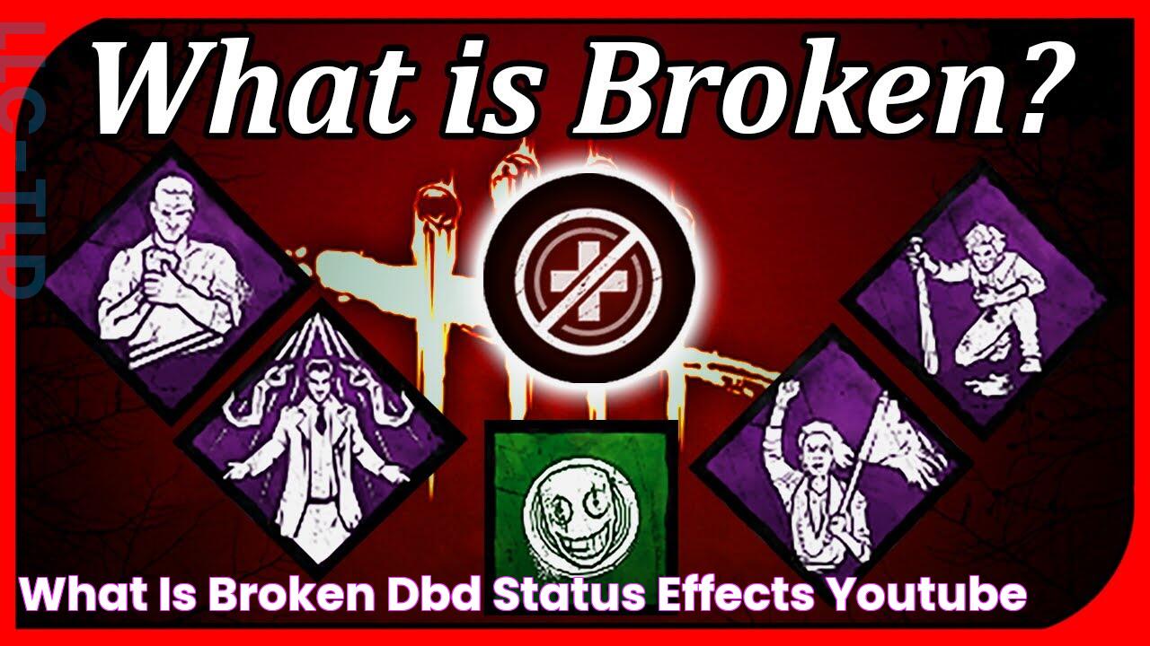 What is Broken? Dbd Status Effects YouTube