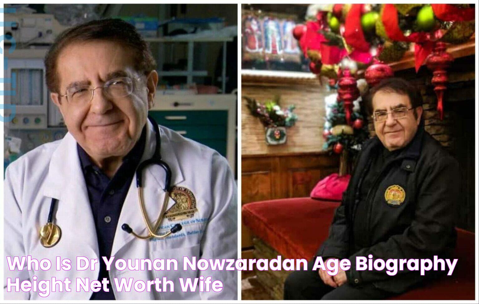 Who is Dr Younan Nowzaradan? age, biography, height, net worth, wife