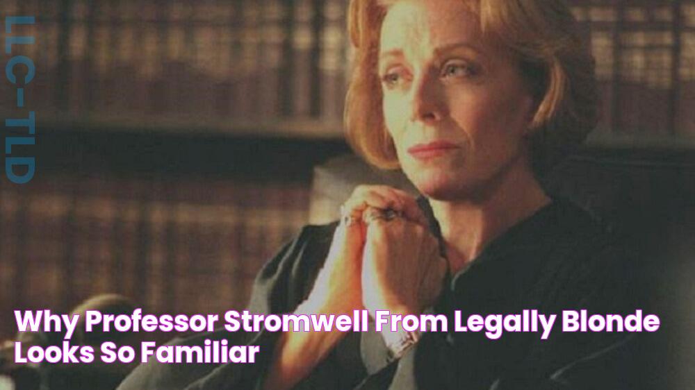 Why Professor Stromwell From Legally Blonde Looks So Familiar