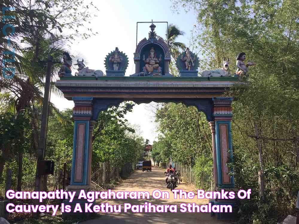 Comprehensive Guide To Eachengudi Ganapathy Agraharam