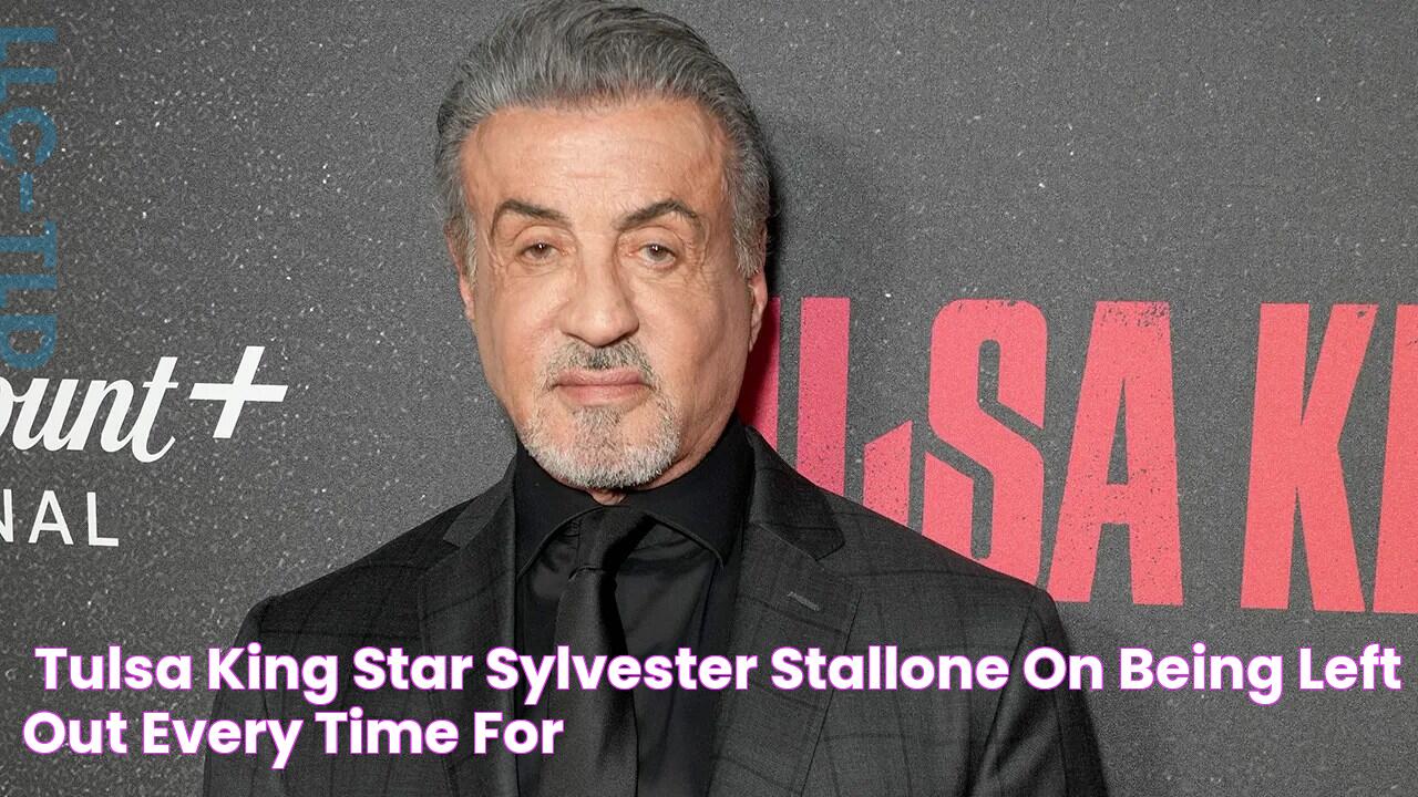 'Tulsa King' star Sylvester Stallone on being 'left out every time' for