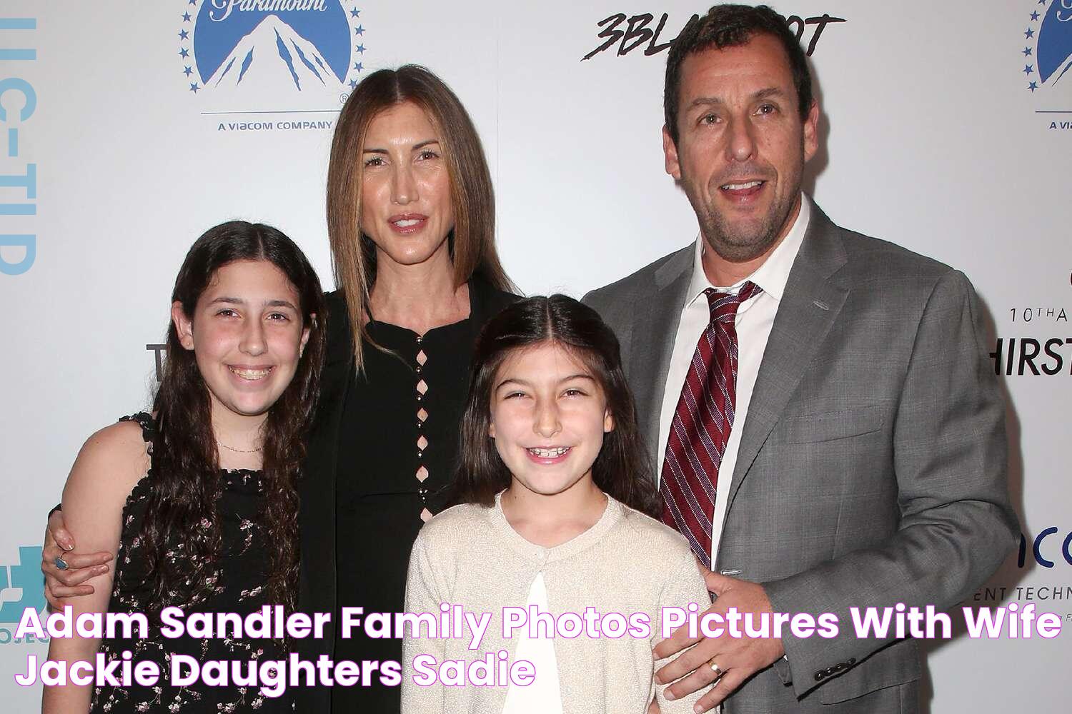 The Ultimate Guide To Adam Sandler's Family: A Close-Knit Clan