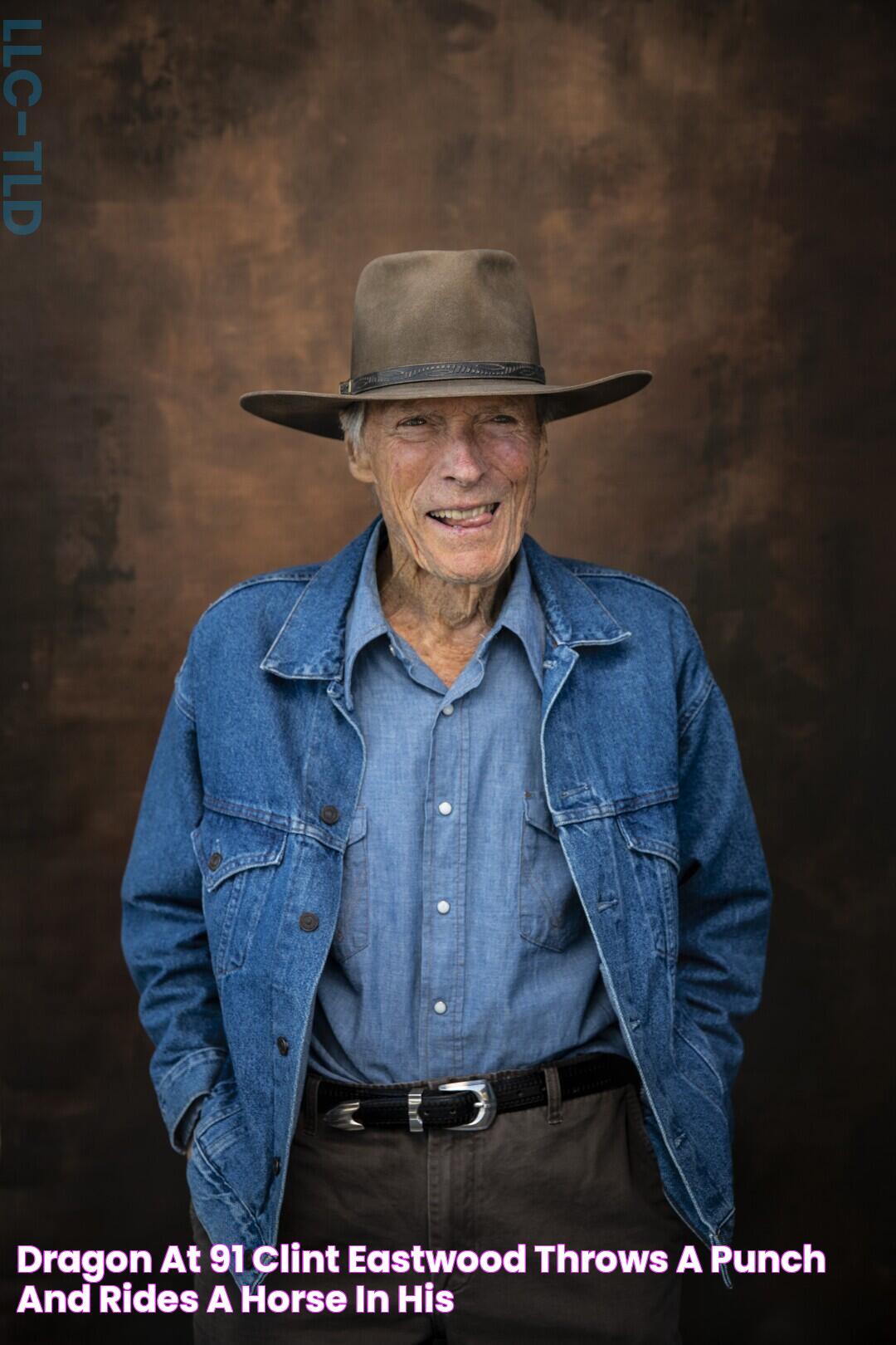 DRAGON At 91, Clint Eastwood throws a punch and rides a horse in his