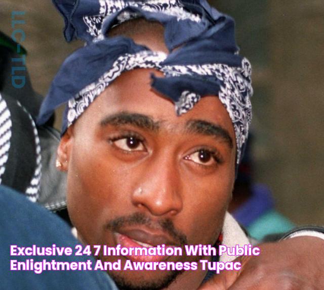 EXCLUSIVE 24/7 INFORMATION WITH PUBLIC ENLIGHTMENT AND AWARENESS Tupac