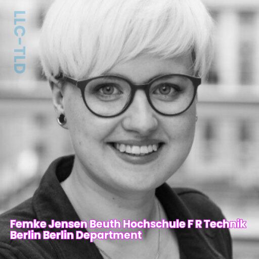 Femke JENSEN Beuth Hochschule für Technik Berlin, Berlin Department