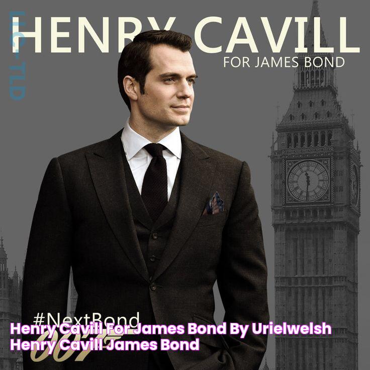 Henry Cavill for James Bond by urielwelsh Henry cavill, James bond