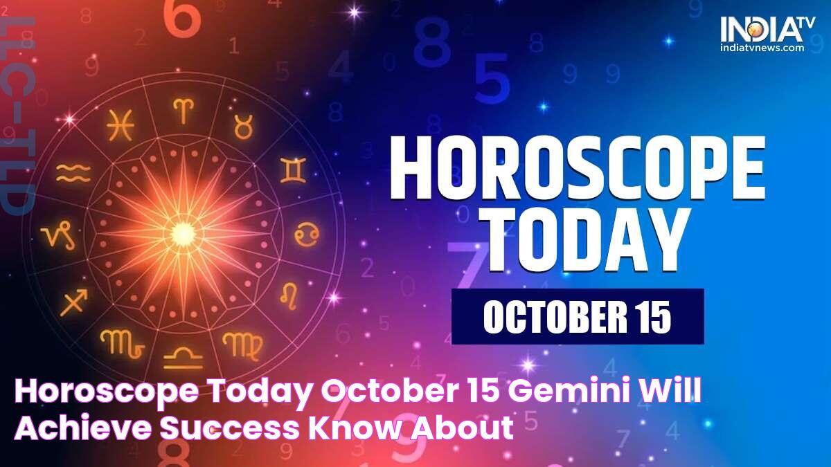 Horoscope Today, October 15 Gemini will achieve success; know about