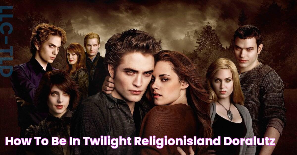 How To Be In Twilight Religionisland Doralutz