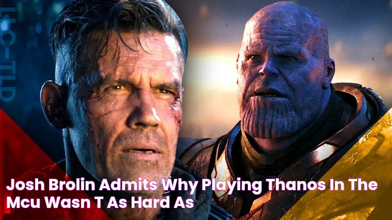 Josh Brolin Admits Why Playing Thanos in the MCU Wasn't as Hard as