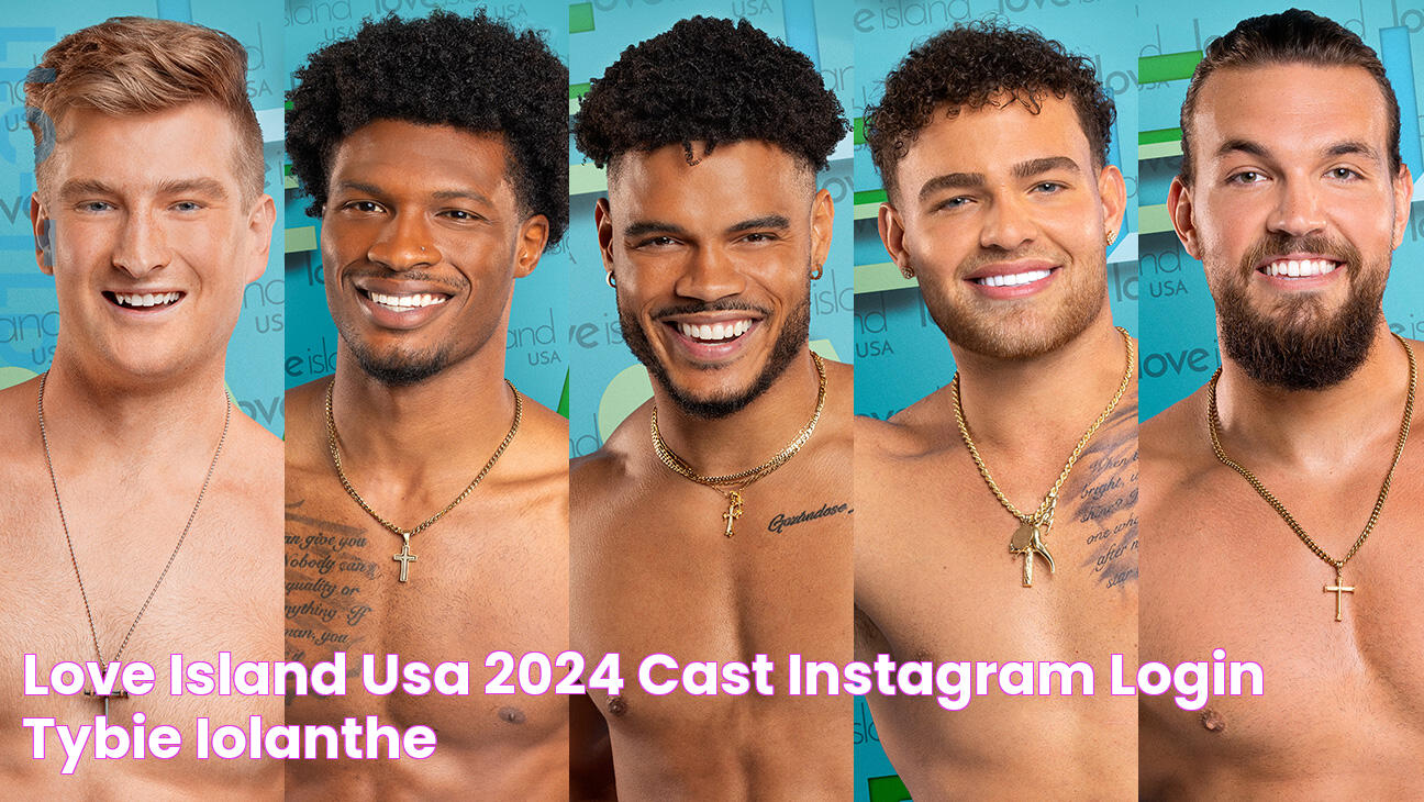 Love Island Usa 2024 Cast Instagram Login Tybie Iolanthe