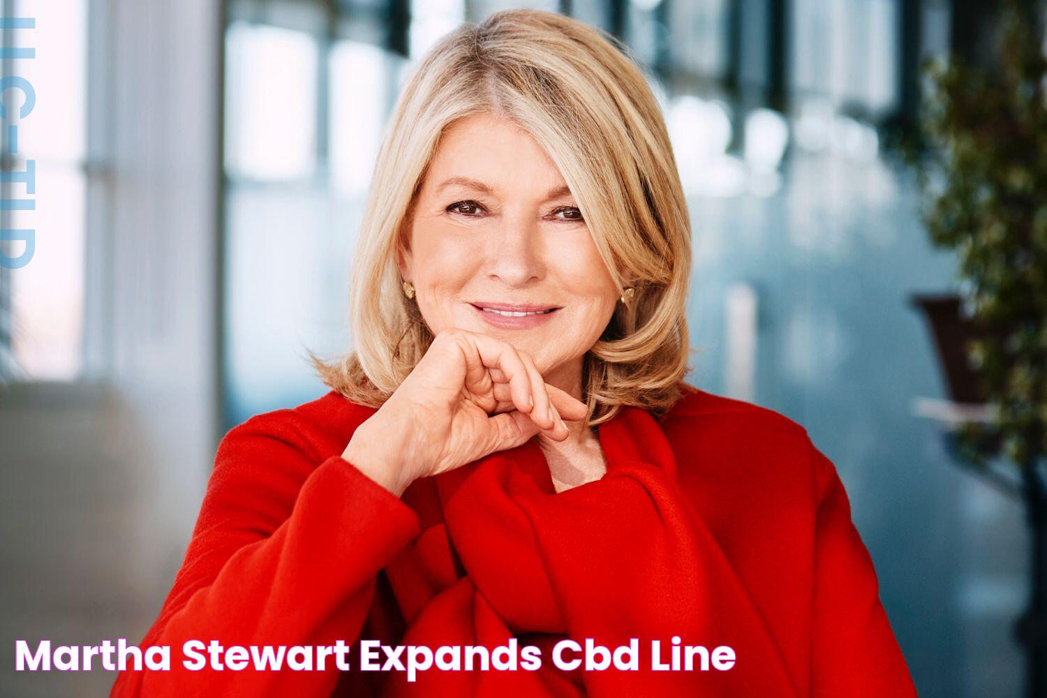 Martha Stewart Expands CBD Line