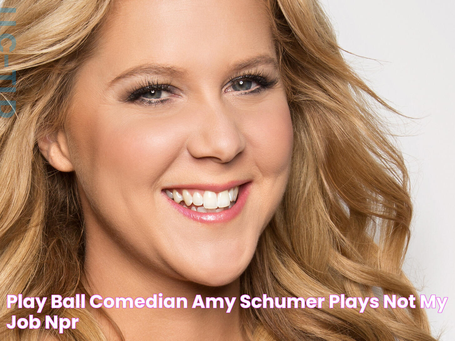 Play Ball! Comedian Amy Schumer Plays Not My Job NPR