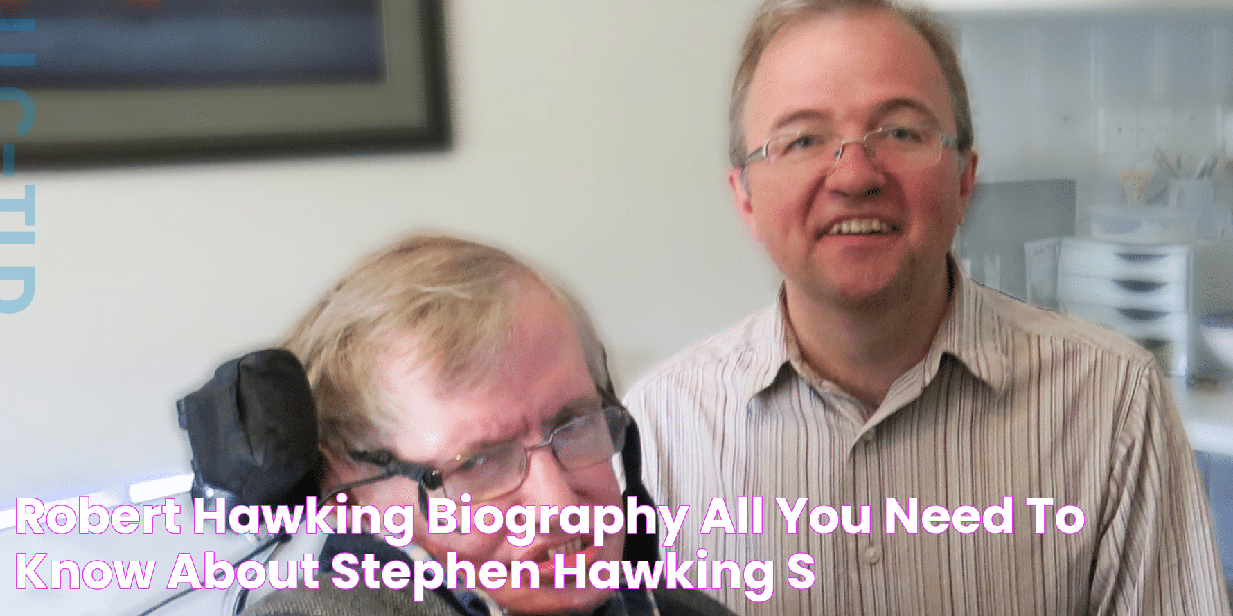 Robert Hawking biography All you need to know about Stephen Hawking’s