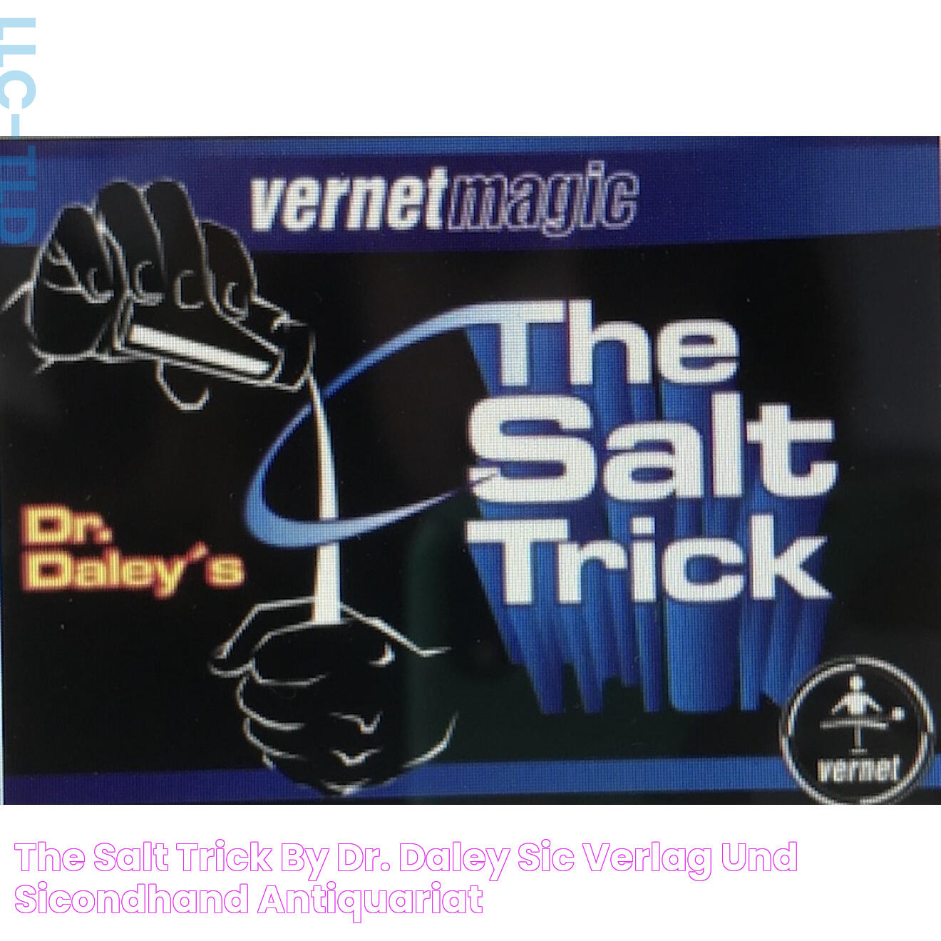 The Salt Trick by Dr. Daley, sic!Verlag und sicondhand!, Antiquariat