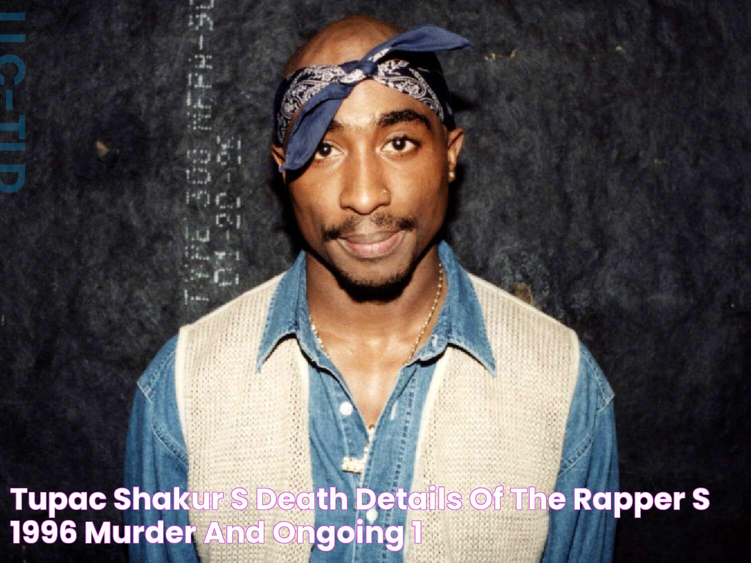 Uncovering The Tragic End: The Cause Of Tupac's Death