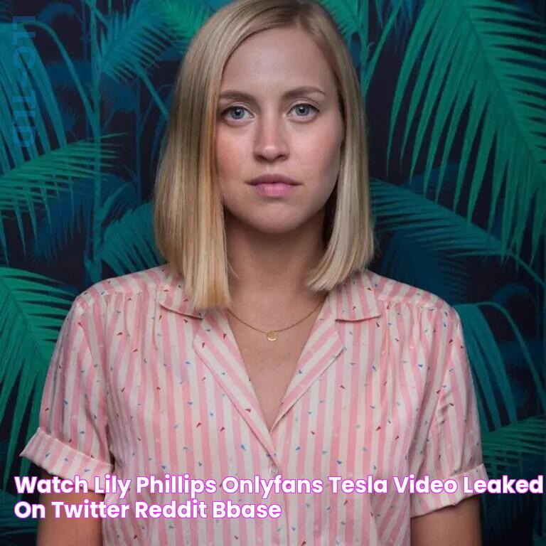 Watch Lily Phillips Onlyfans Tesla Video Leaked On Twitter, Reddit Bbase